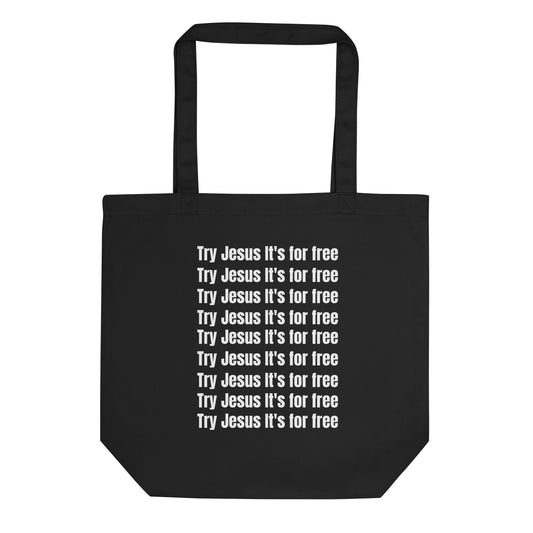 Try Jesus It's For Free Eco Tote Bag
