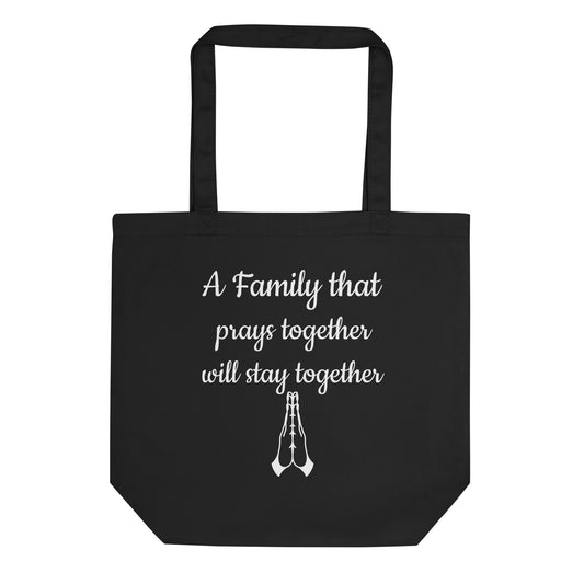 A Family That Prays Together Eco Tote Bag