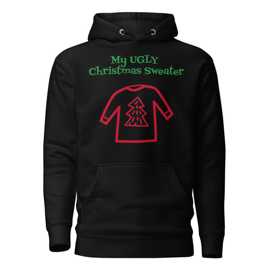 My UGLY Christmas Sweater Unisex Hoodie, Christmas Gifts, Ugly Christmas sweater, Christmas items, Holiday Gifts, Holiday Items