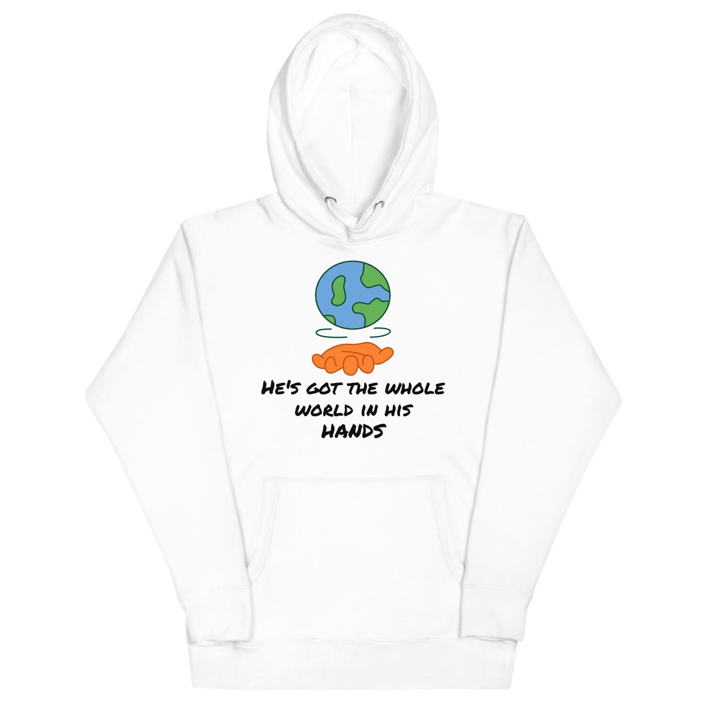 He's Got The Whole World In His Hands Unisex Hoodie