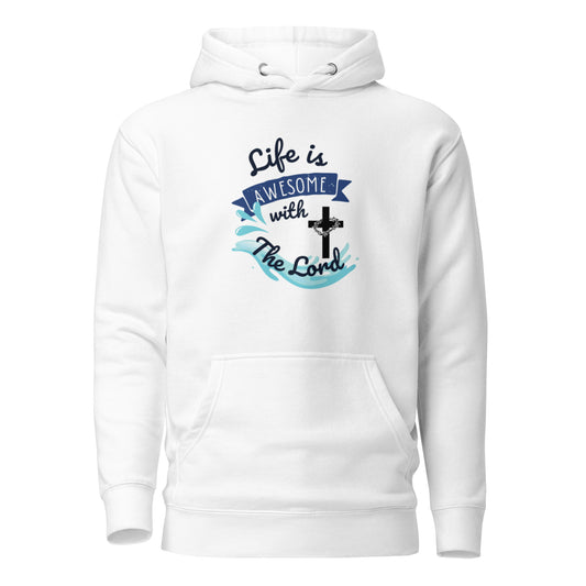 Life Is Awesome With The Lord Unisex Hoodie, Inspirational Hoodies, Faith-based Hoodies