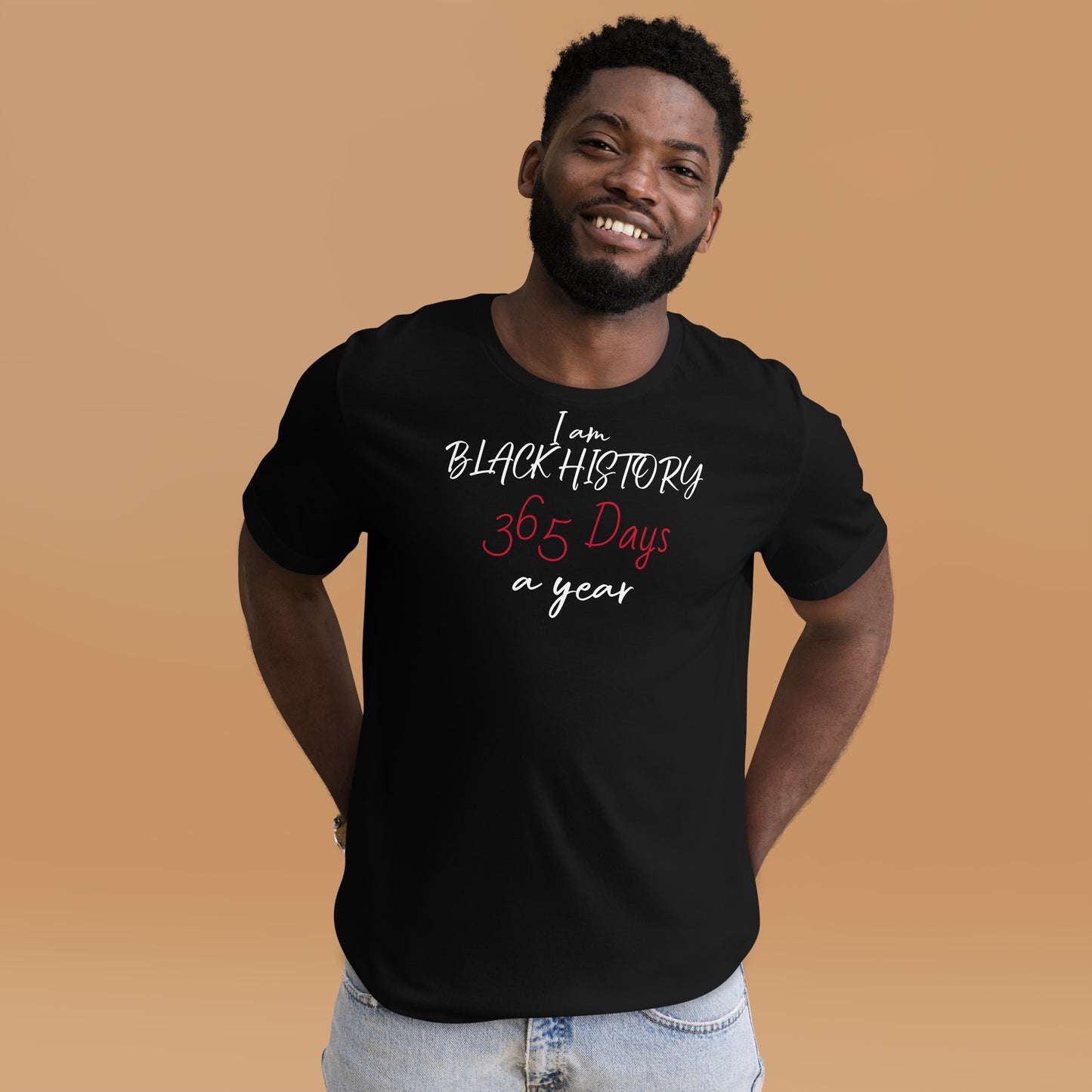 I am Black History 365 Days A Year Unisex T-Shirt, Self-love T-Shirts, Black History T-Shirts, Gifts for Black History, T-Shirts