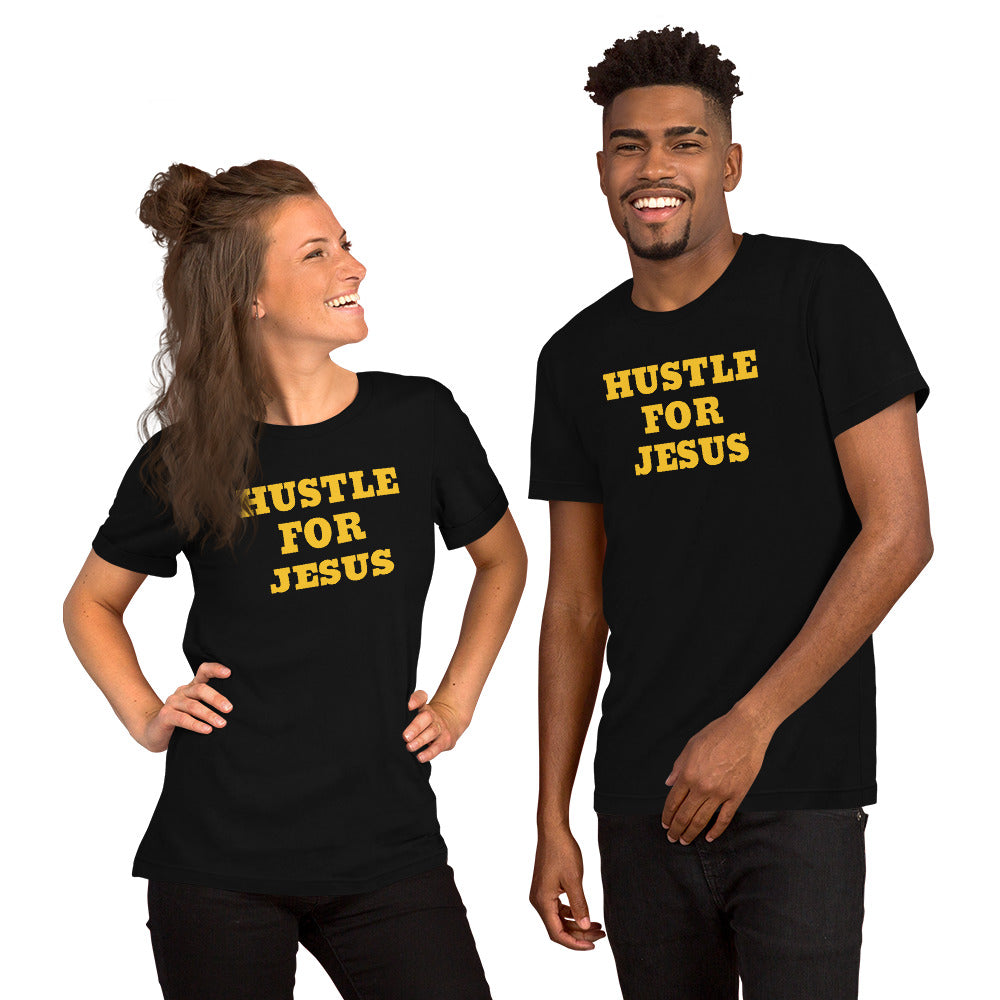 Hustle For Jesus Unisex T-Shirt