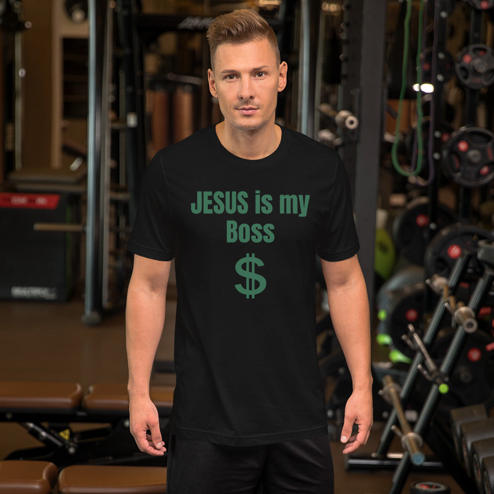 Jesus Is My Boss Unisex T-Shirt