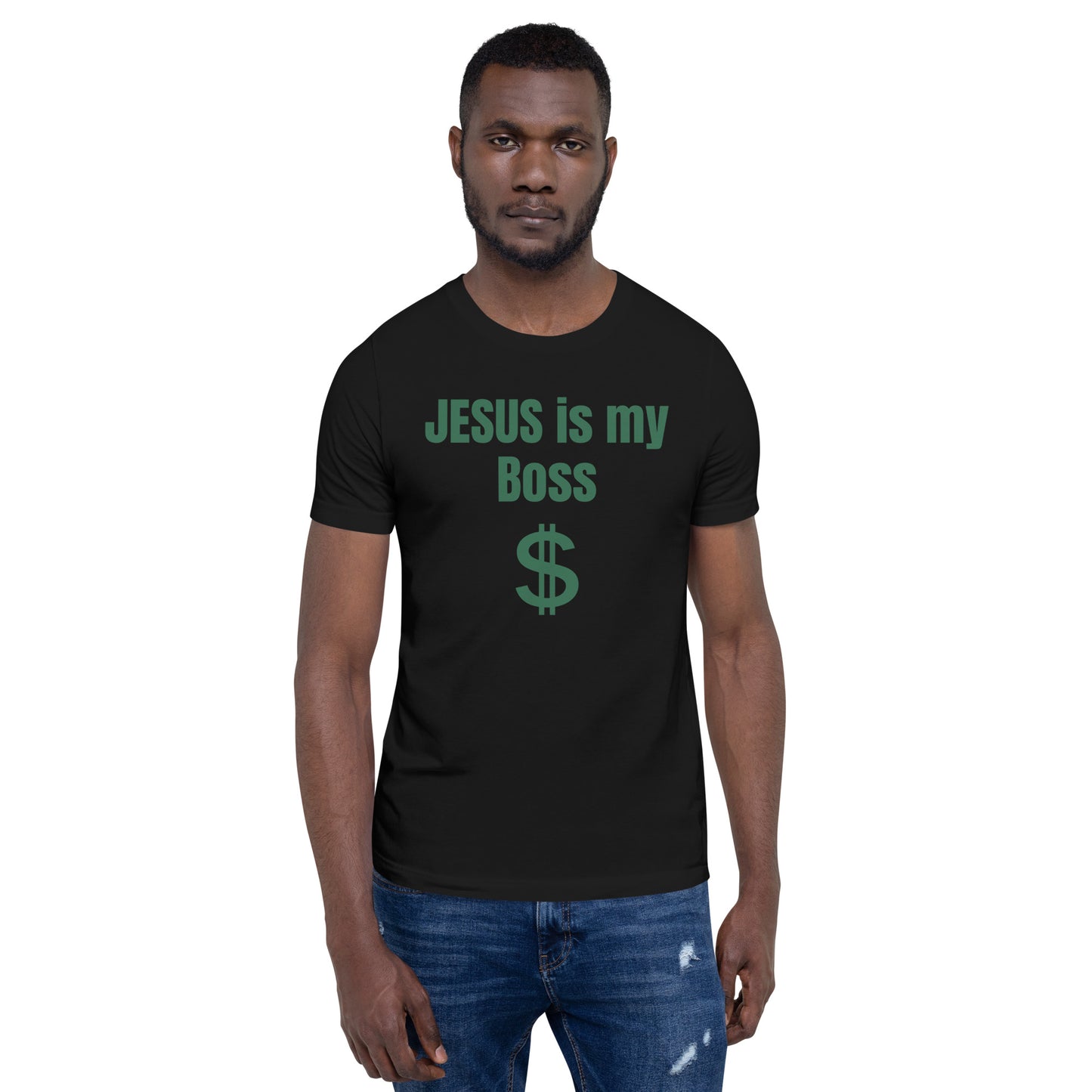 Jesus Is My Boss Unisex T-Shirt