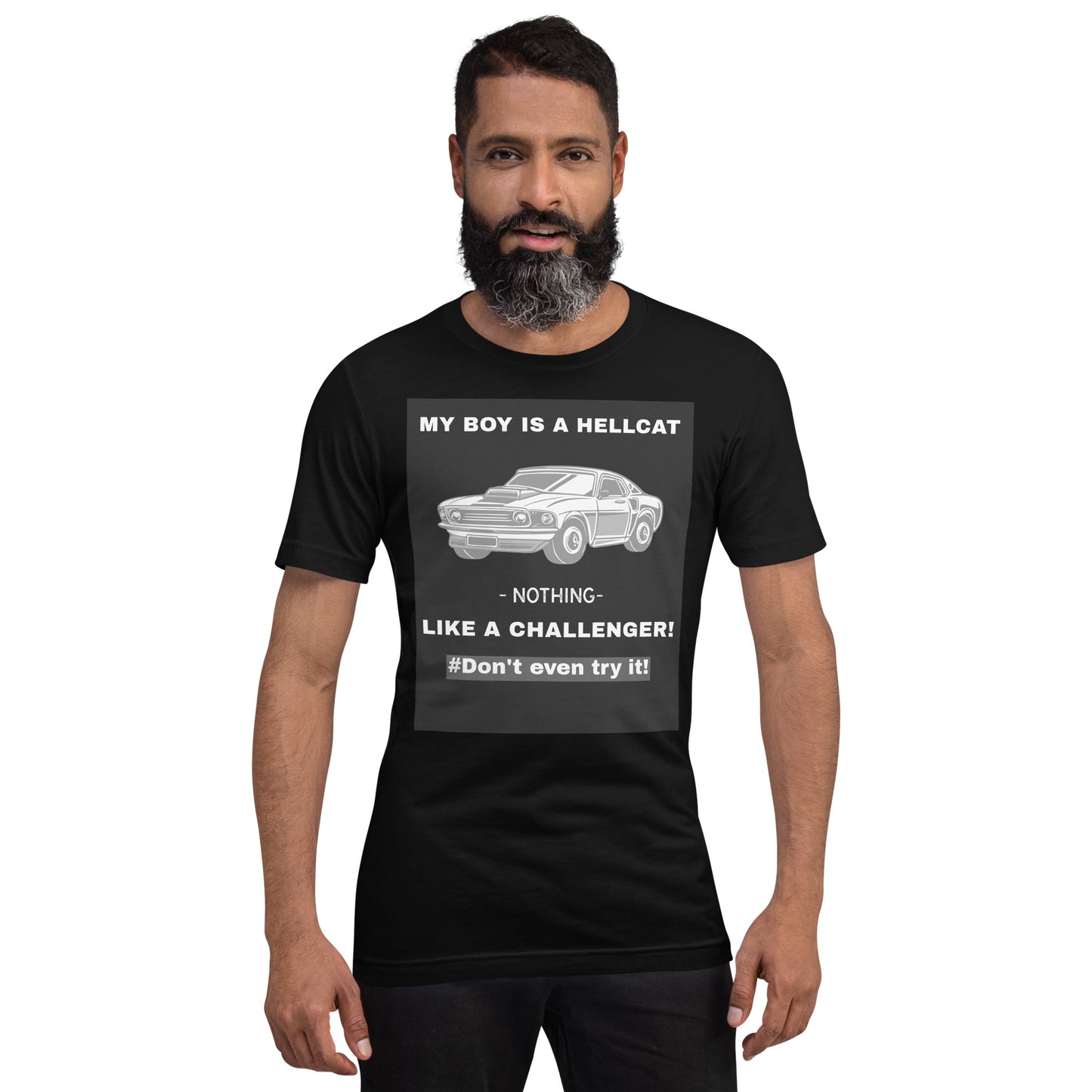 My Boy Is A Hellcat Nothing Like A Challenger Unisex T-Shirt