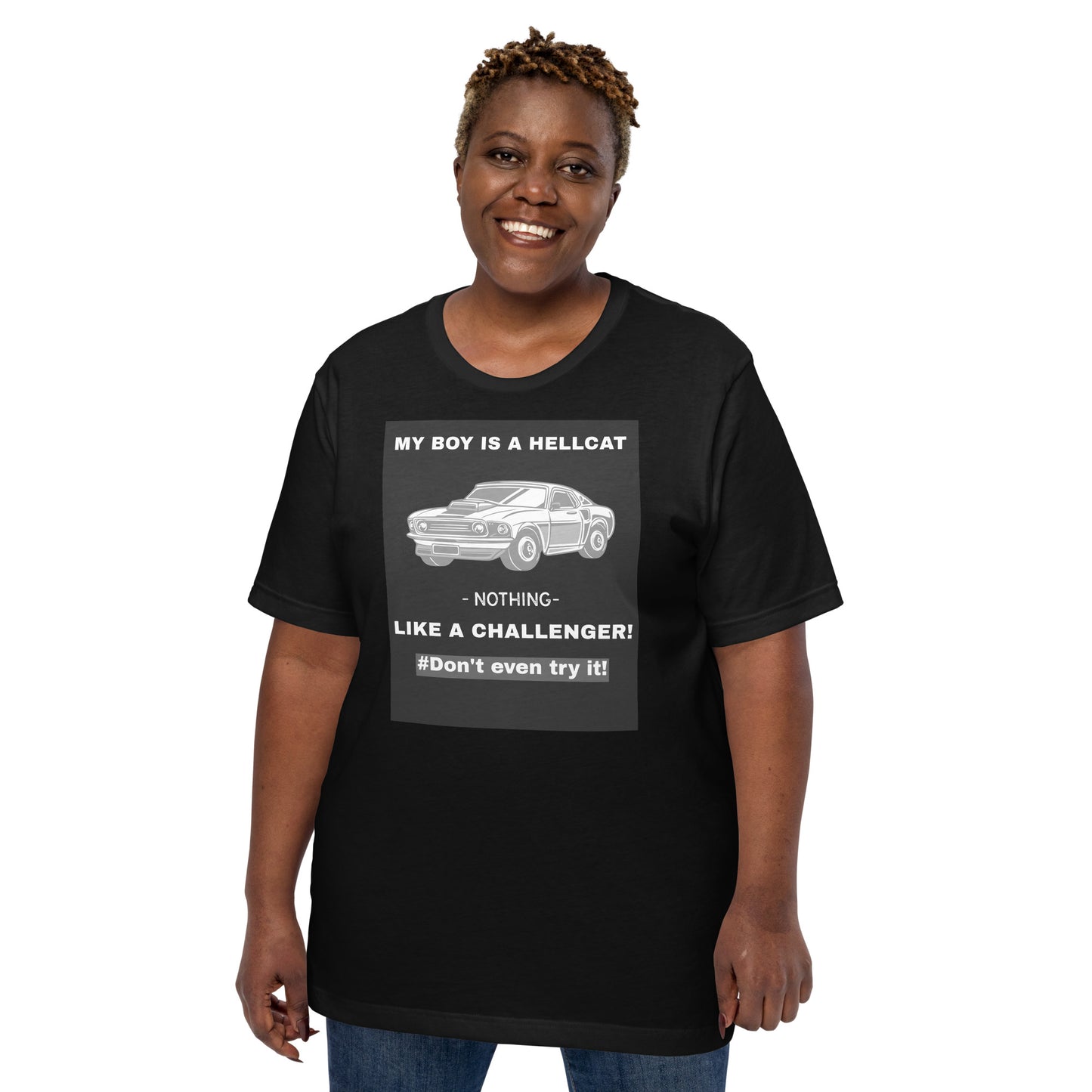 My Boy Is A Hellcat Nothing Like A Challenger Unisex T-Shirt