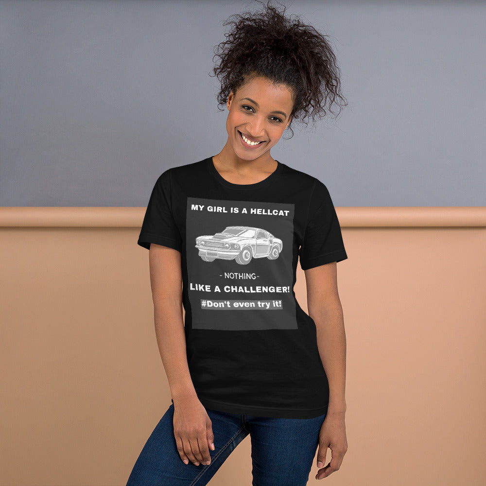 My Girl Is A Hellcat Nothing Like A Challenger Unisex T-Shirt