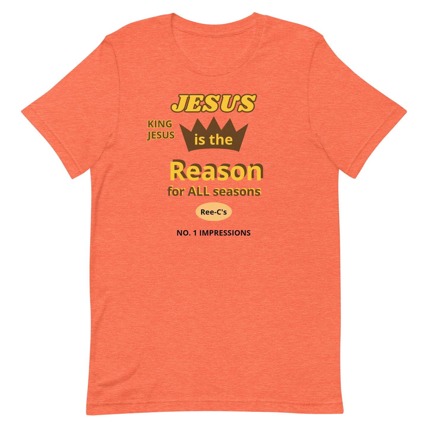 Jesus Is The Reason For All Seasons Unisex T-Shirt