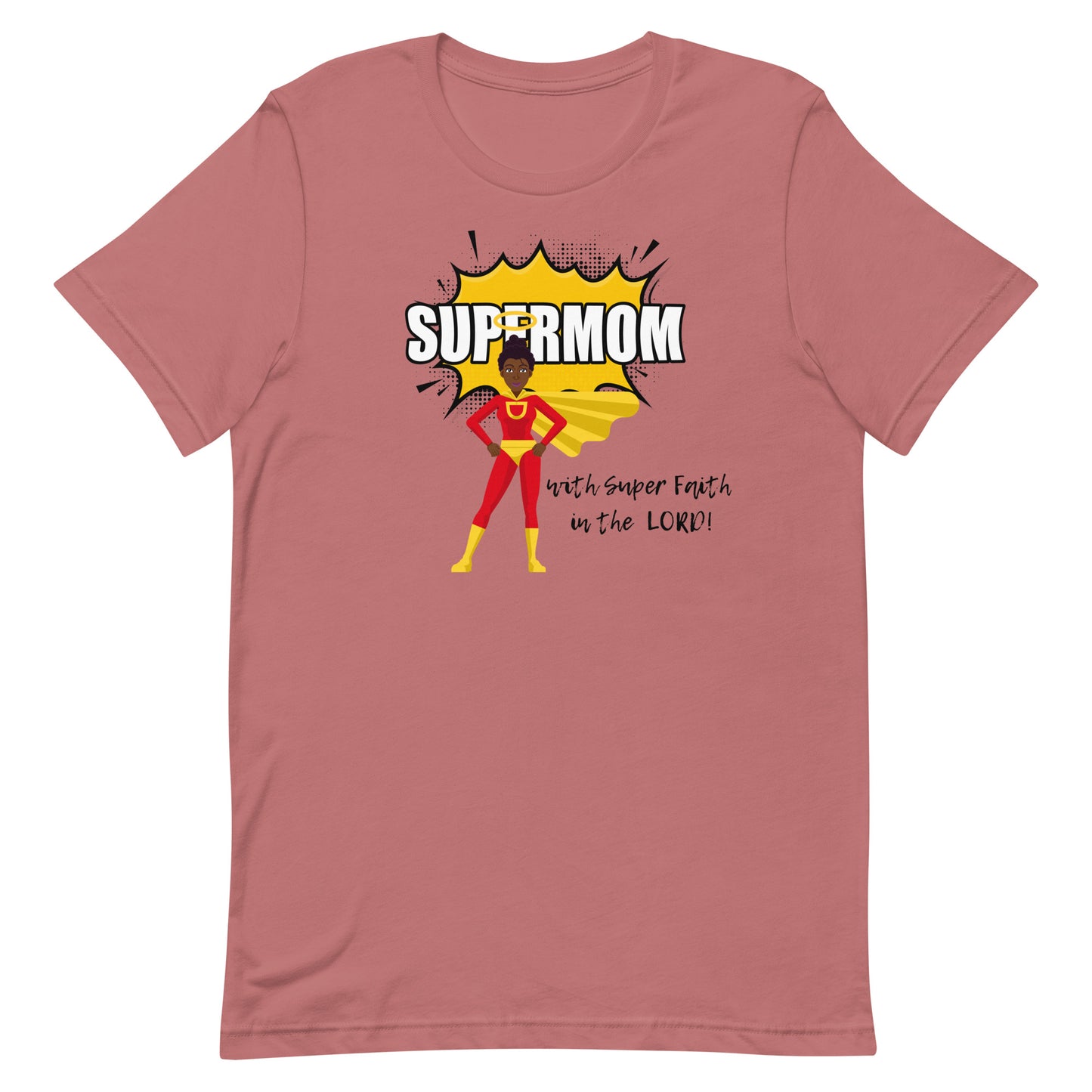 SUPERMOM With Super Faith In The Lord Unisex T-Shirt