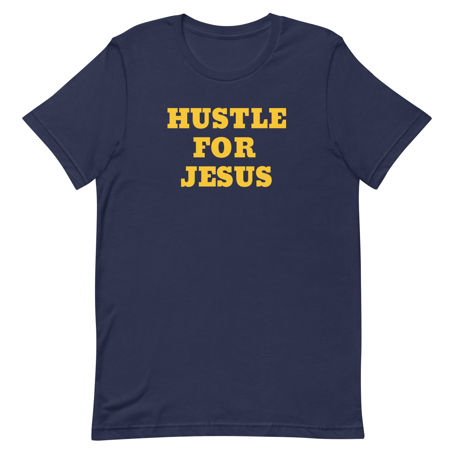 Hustle For Jesus Unisex T-Shirt