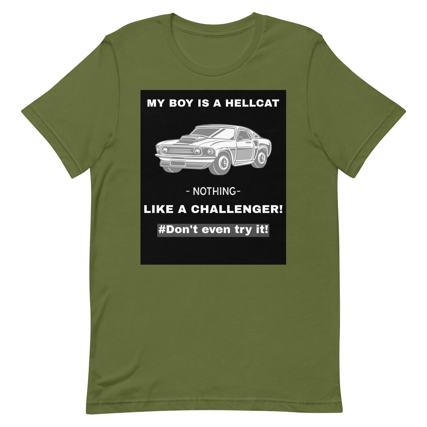 My Boy Is A Hellcat Nothing Like A Challenger Unisex T-Shirt