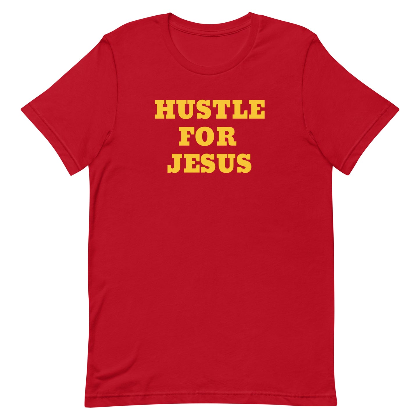 Hustle For Jesus Unisex T-Shirt