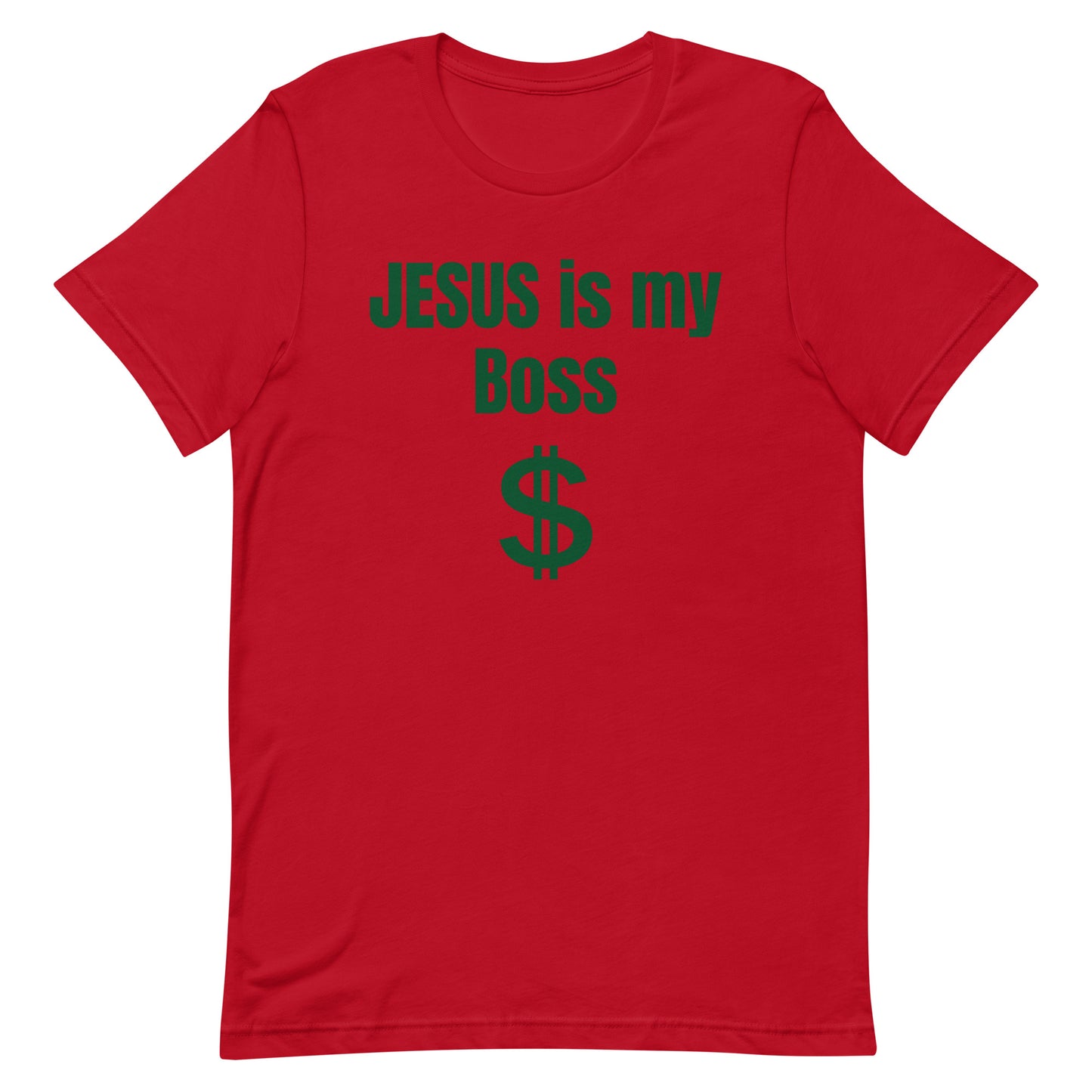 Jesus Is My Boss Unisex T-Shirt