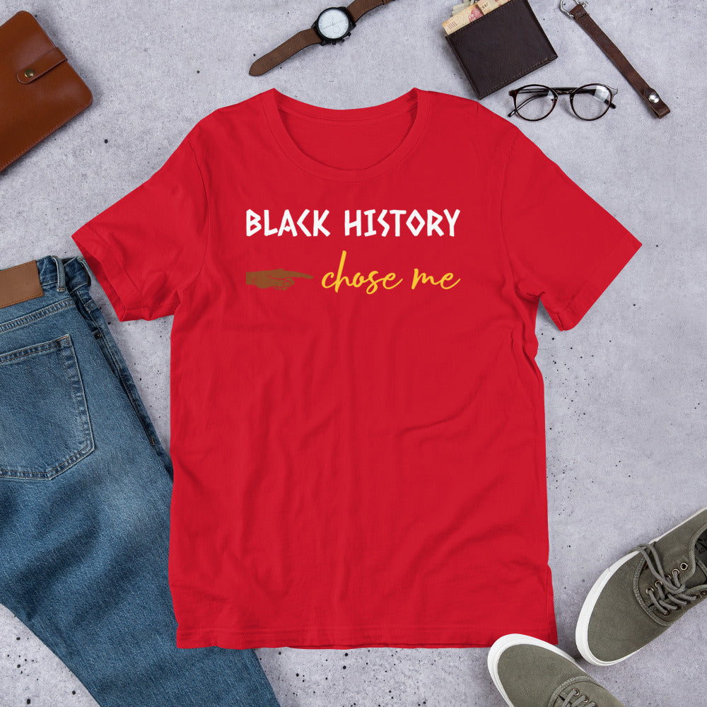 BLACK HISTORY Chose Me Unisex T-Shirt, Self-love T-Shirts, Black History T-Shirts, Gifts for Black History, T-Shirts