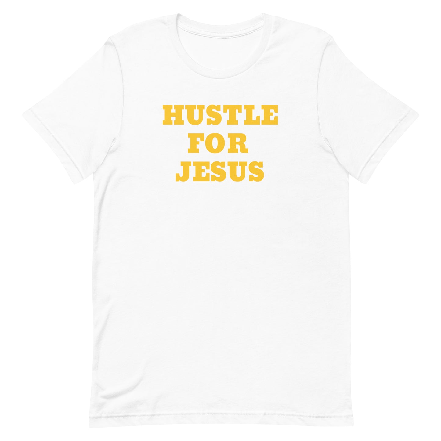 Hustle For Jesus Unisex T-Shirt