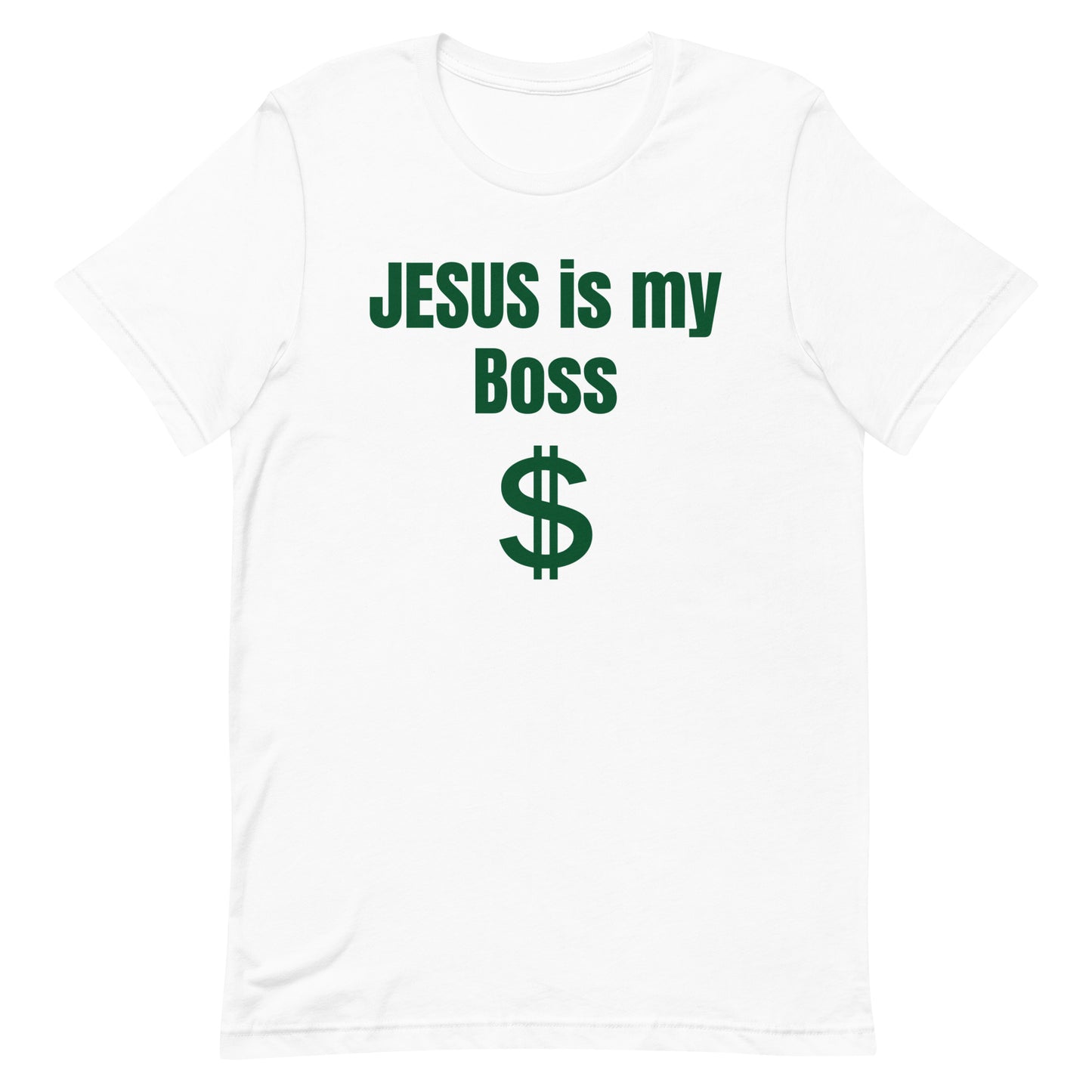 Jesus Is My Boss Unisex T-Shirt