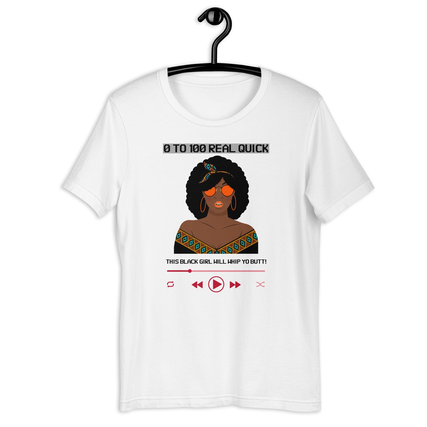 This Black Girl Will Whip Yo Butt Unisex T-Shirt