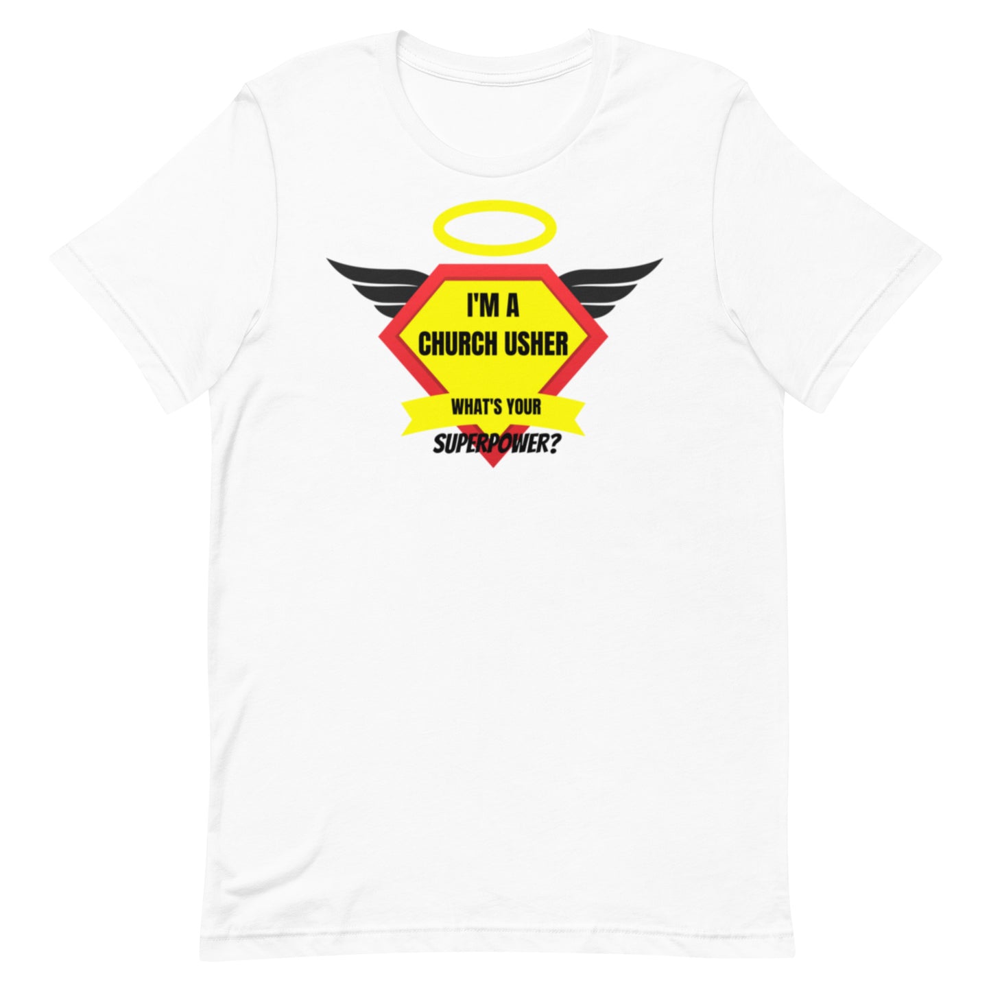 I'm A Church Usher What's Your SUPERPOWER? Unisex T-shirt