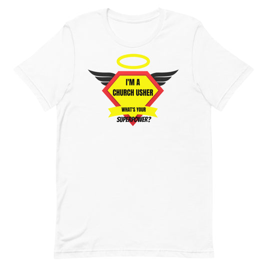 I'm A Church Usher What's Your SUPERPOWER? Unisex T-shirt