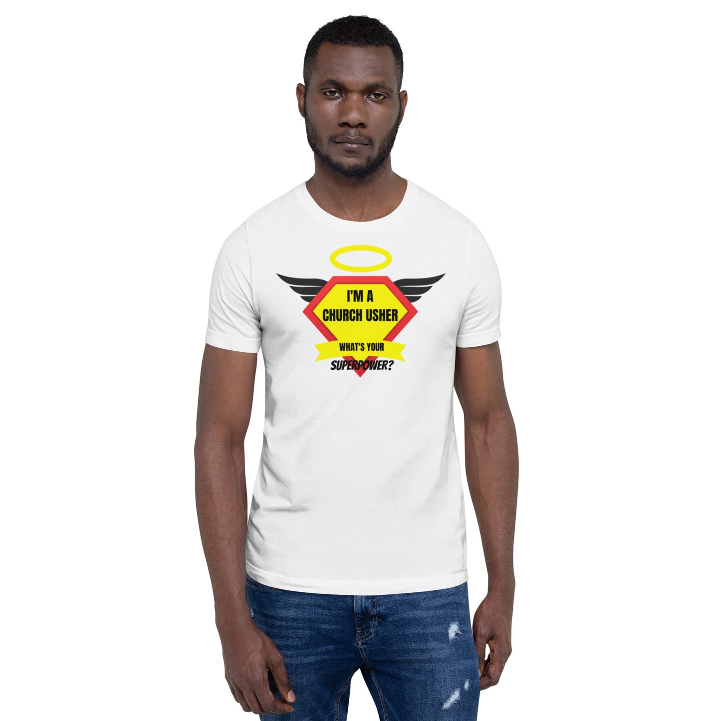 I'm A Church Usher What's Your SUPERPOWER? Unisex T-shirt