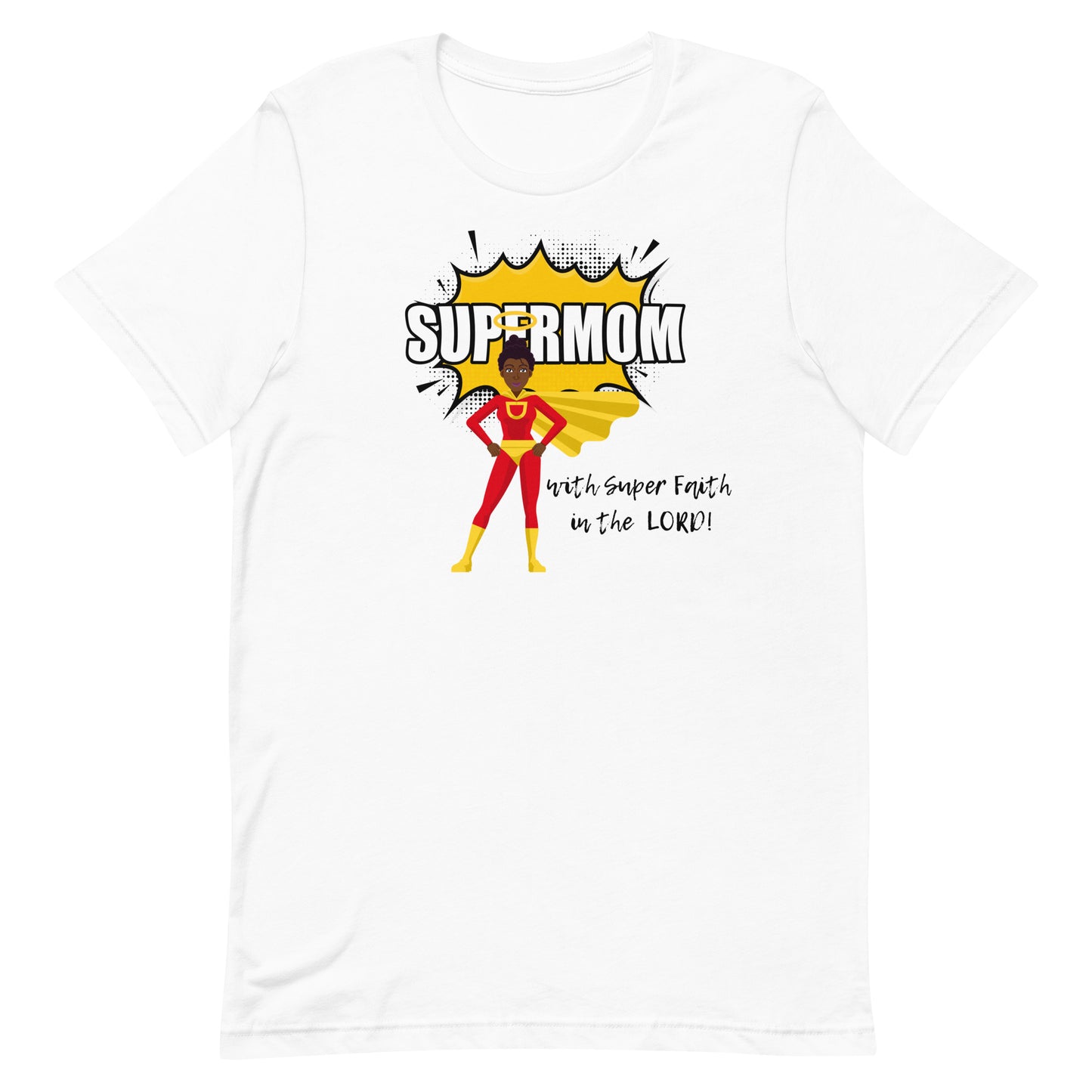 SUPERMOM With Super Faith In The Lord Unisex T-Shirt