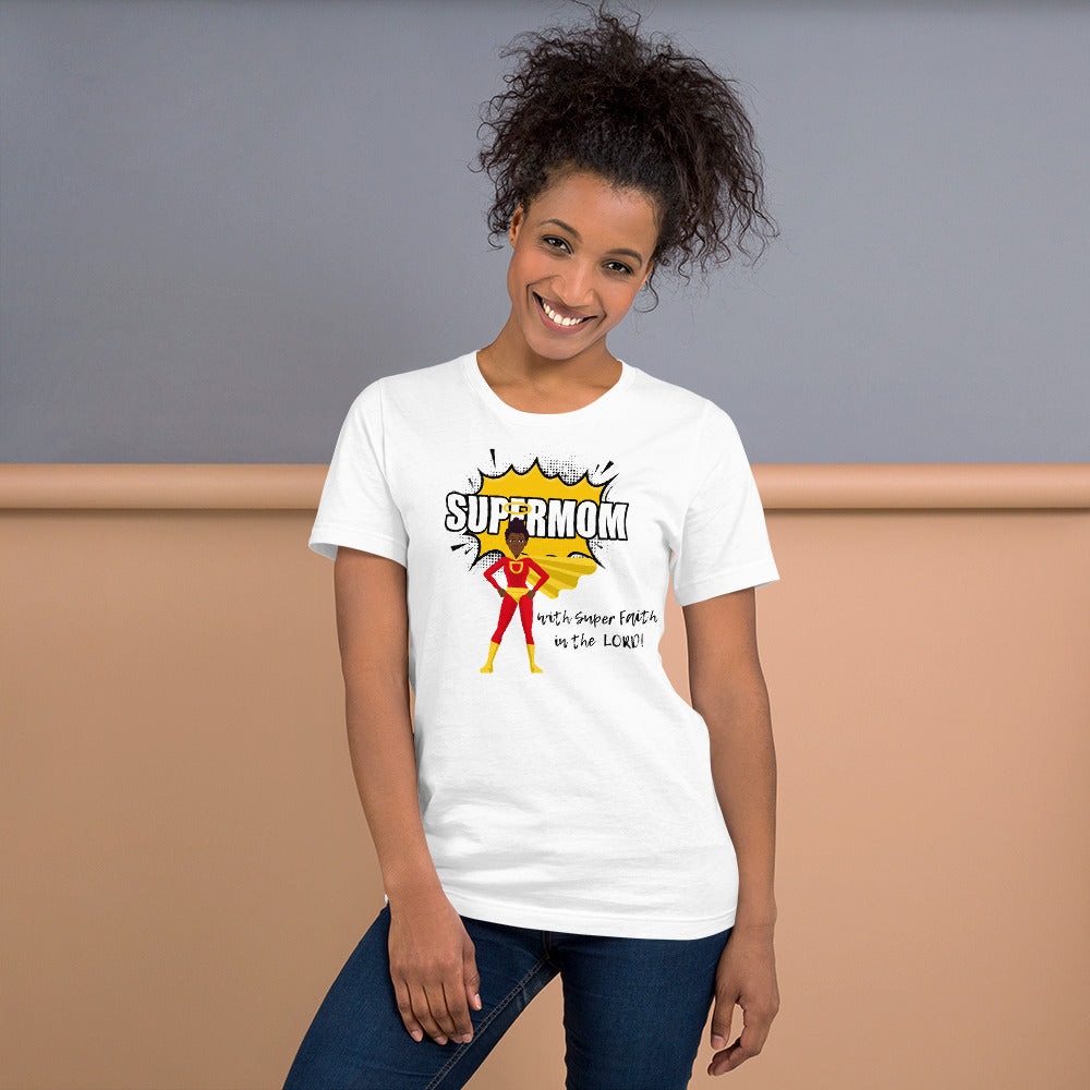 SUPERMOM With Super Faith In The Lord Unisex T-Shirt