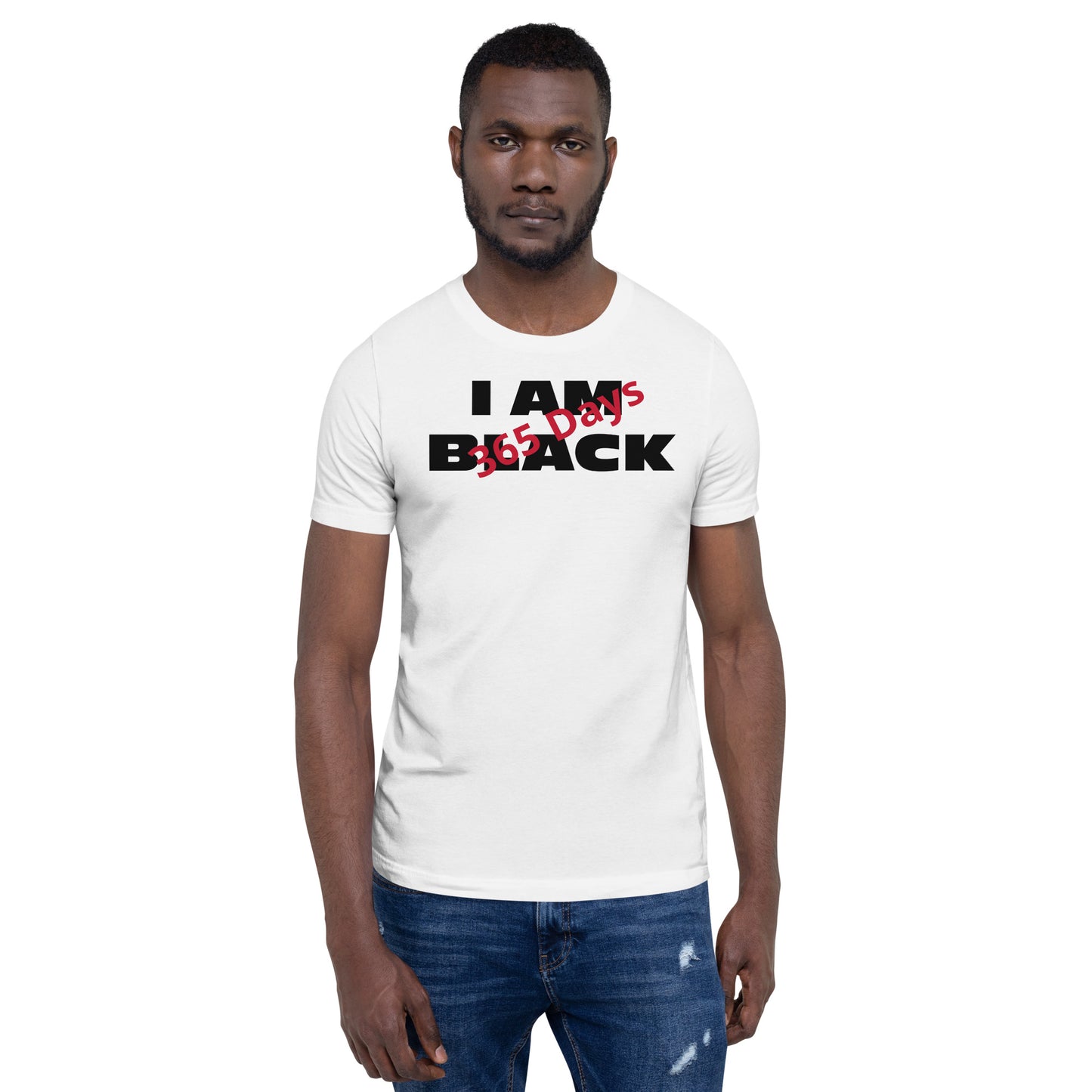 I AM BLACK 365 Days Unisex T-Shirt, Self-love, T-Shirts, Gifts for Black History,