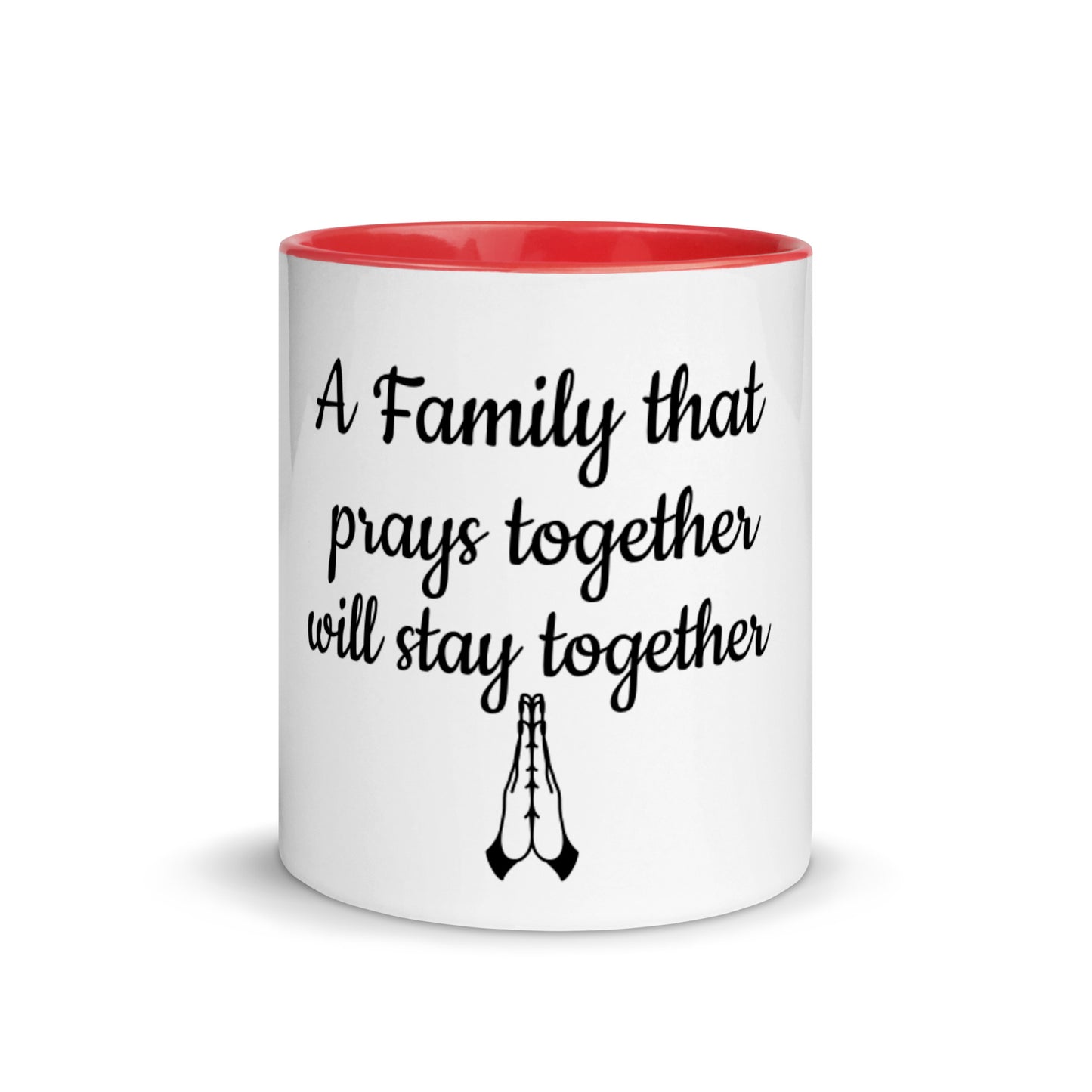 A Family That Prays Together White Ceramic Mug with Color Inside