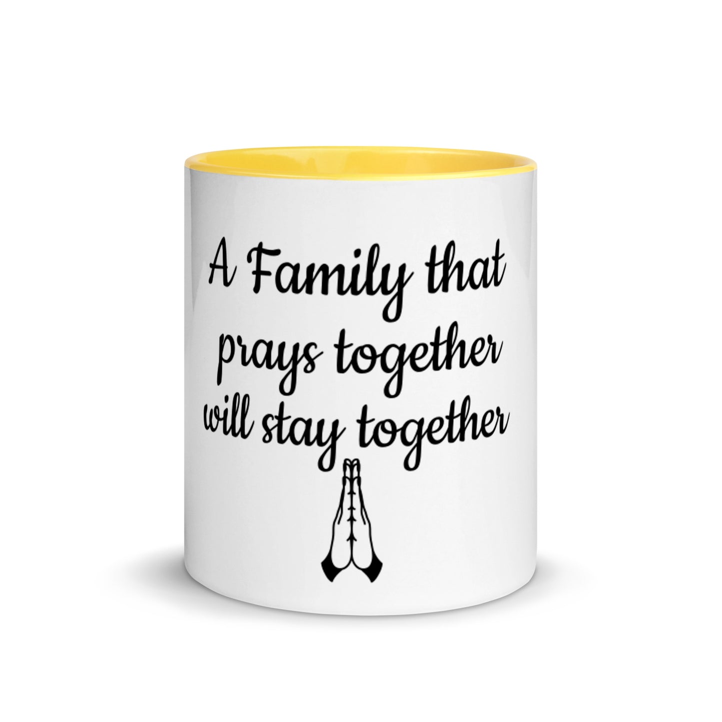 A Family That Prays Together White Ceramic Mug with Color Inside